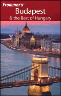 Frommer's Budapest & the Best of Hungary