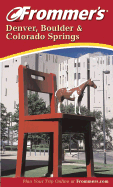 Frommer's Denver, Boulder & Colorado Springs