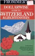 Frommer's Dollarwise Guide to Switzerland and Liechtenstein
