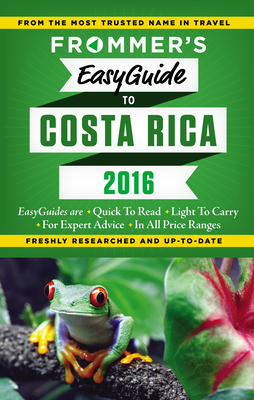 Frommer's EasyGuide to Costa Rica 2016 - Greenspan, Eliot