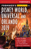 Frommer's Easyguide to Disneyworld, Universal and Orlando 2019