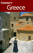 Frommer's Greece - Marker, Sherry, and Bowman, John S, and Kerasiotis, Peter