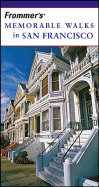 Frommer's Memorable Walks in San Francisco