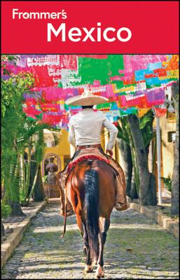 Frommer's Mexico - Baird, David, and Christensen, Shane, and Delsol, Christine