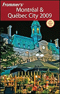 Frommer's Montreal & Quebec City 2009
