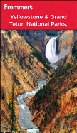Frommer's Yellowstone & Grand Teton National Parks