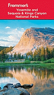 Frommer's Yosemite and Sequoia & Kings Canyon National Parks