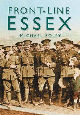 Front-line Essex - Foley, Michael