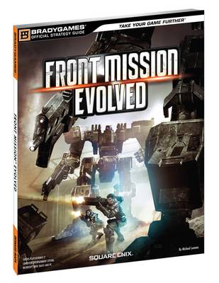 Front Mission Evolved Official Strategy Guide - BradyGames