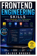 Frontend Engineering Skills: Modern JavaScript, React, Performance, Testing, and Application Structure