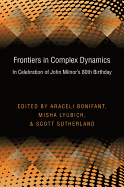 Frontiers in Complex Dynamics: In Celebration of John Milnor's 80th Birthday