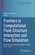 Frontiers in Computational Fluid-Structure Interaction and Flow Simulation: Research from Lead Investigators Under Forty - 2023