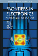 Frontiers in Electronics - Proceedings of the Wofe-04
