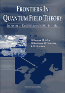 Frontiers in Quantum Field Theory