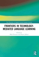 Frontiers in Technology-Mediated Language Learning
