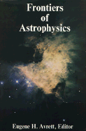 Frontiers of Astrophysics