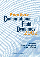 Frontiers of Computational Fluid Dynamics 2002