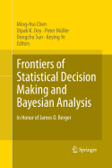 Frontiers of Statistical Decision Making and Bayesian Analysis: In Honor of James O. Berger