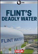 Frontline: Flint's Deadly Water - Abby Ellis