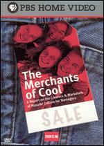 Frontline: Merchants of Cool