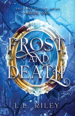 Frost and Death - Riley, L L