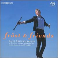 FROST & FRIENDS: ENCORES (HYBR) - �sa Hallerb�ck-Thed�en (violin); Christian Svarfvar (violin); G�ran Frost (viola); Hermann Stef�nsson (clarinet);...
