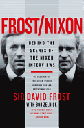 Frost/Nixon: Behind the Scenes of the Nixon Interviews
