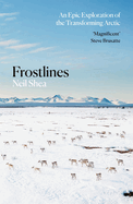 Frostlines: An Epic Exploration of the Transforming Arctic