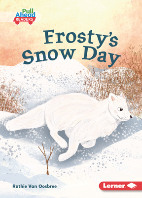 Frosty's Snow Day - Van Oosbree, Ruthie
