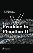 Frothing in Flotation II: Recent Advances in Coal Processing, Volume 2