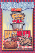 Frozen Assets Lite and Easy: Cook for a Day, Eat for a Month