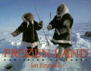 Frozen Land: Vanishing Cultures