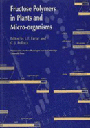 Fructose Polymers in Plants and Micro-Organisms