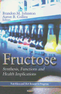 Fructose: Synthesis, Functions & Health Implications