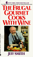 Frugal Gourmet Cooks with Wine