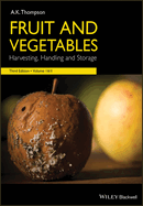 Fruit and Vegetables: Harvesting, Handling and Storage