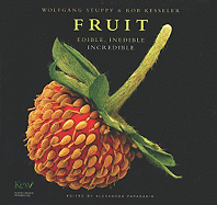 Fruit: Edible, Inedible, Incredible