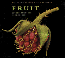 Fruit: Edible, Inedible, Incredible