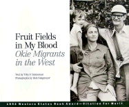 Fruit Fields in My Blood: Okie Migrants in the West