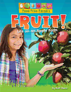 Fruit!: Life on an Apple Farm - Owen, Ruth