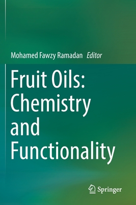 Fruit Oils: Chemistry and Functionality - Ramadan, Mohamed Fawzy (Editor)