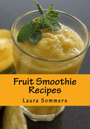 Fruit Smoothie Recipes