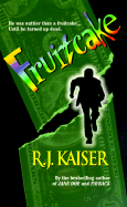Fruitcake - Kaiser, R J