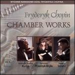 Fryderyk Chopin: Chamber Works