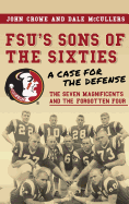 Fsu's Sons of the Sixties: A Case for the Defense