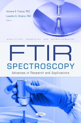 FTIR Spectroscopy: Advances in Research and Applications - Fran�a, Adriana S. (Editor)