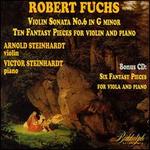 Fuchs: Violin Sonata No. 6; 10 Fantasy Pieces