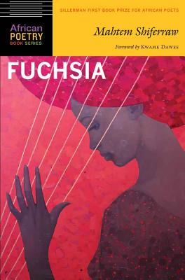 Fuchsia - Shiferraw, Mahtem, and Dawes, Kwame (Foreword by)