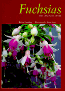 Fuchsias: The Complete Guide