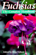 Fuchsias: The Complete Handbook
